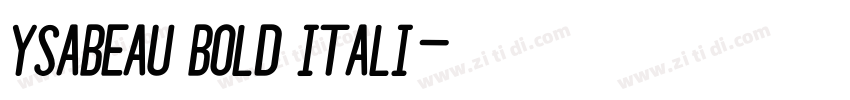 Ysabeau Bold Itali字体转换 Ysabeau Bold Itali字体转换